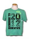 CHOOSE TO SURVIVE 2012 T-SHIRT